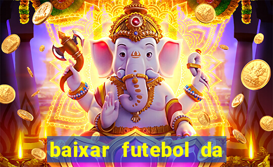 baixar futebol da hora 3.7 atualizado